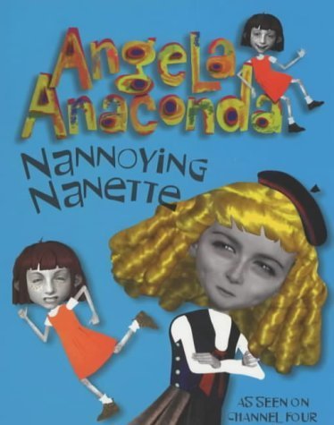 Nannoying Nanette (Angela Anaconda S.) Books