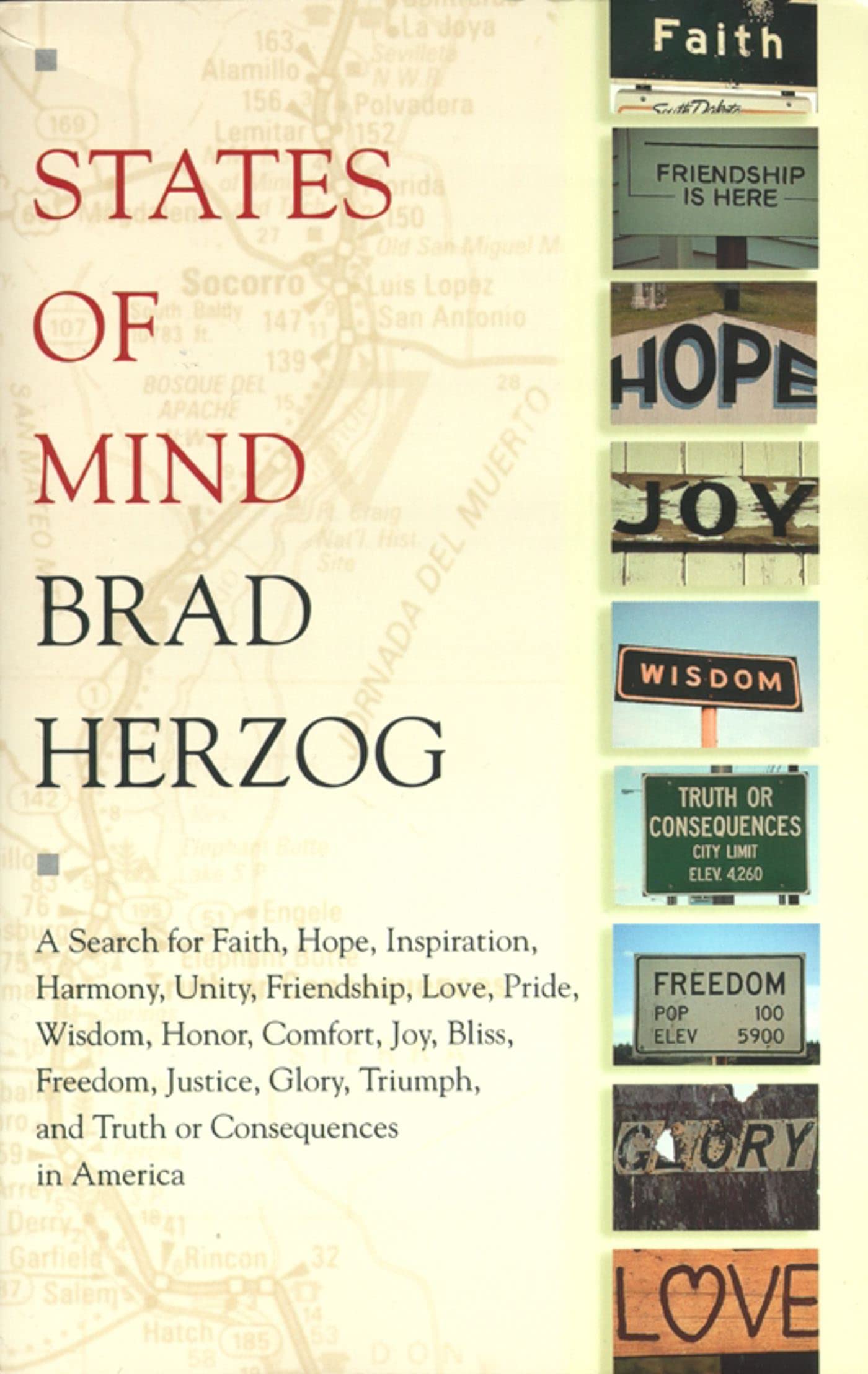 States of Mind: A Search for Faith, Hope, Inspiration, Harmony, Unity, Friendship, Love, Pride, Wisdom, Honor, Comfort, Joy, Bliss, Freedom, Justice, Glory, Triumph, Leisure, Home & Garden