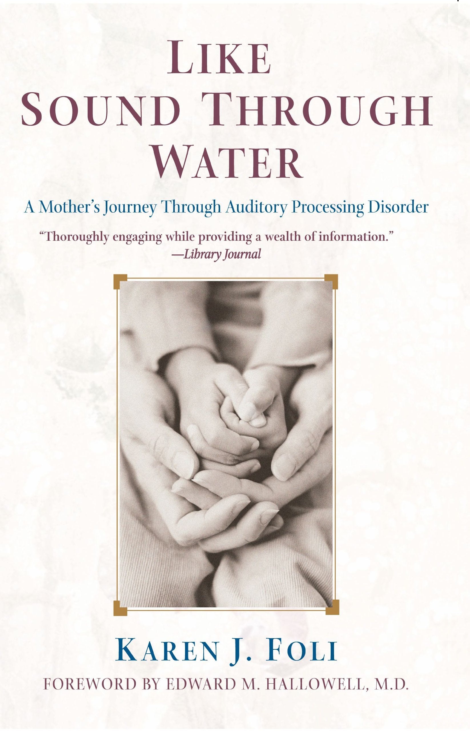 Like Sound Through Water: A Mother's Journey Through Auditory Processing Disorder Medicine
