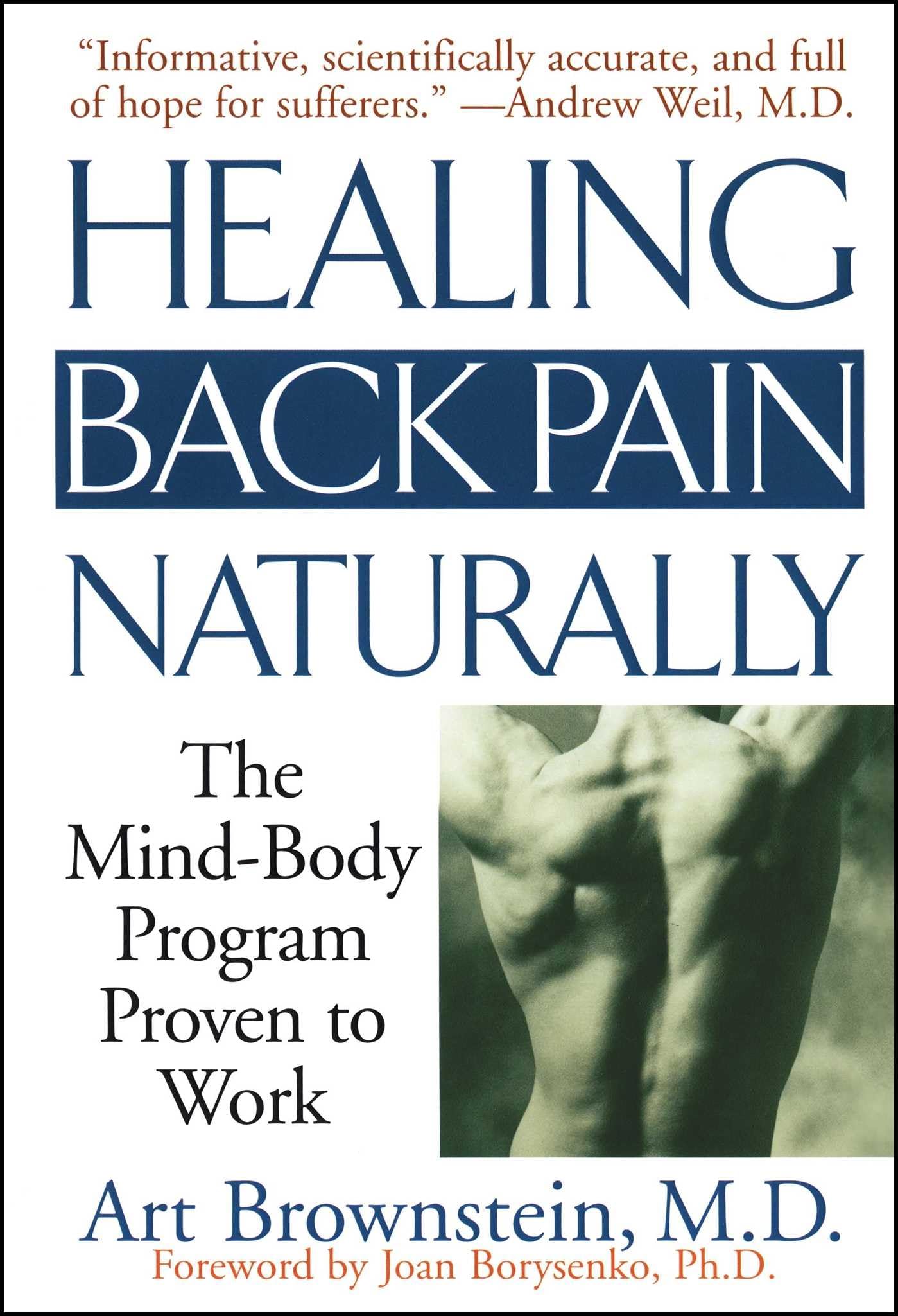 Healing Back Pain Naturally: The Mind-Body Program Proven to Work Medicine