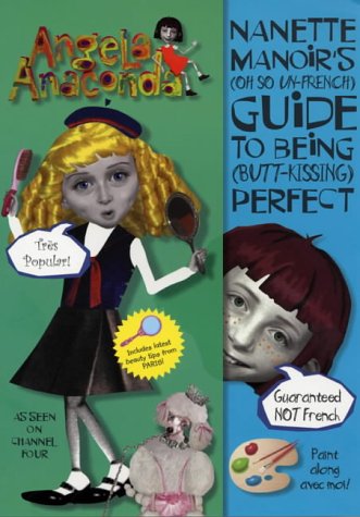 Nanette Manoir's Guide to Being Pefect (Angela Anaconda S.) Non-fiction
