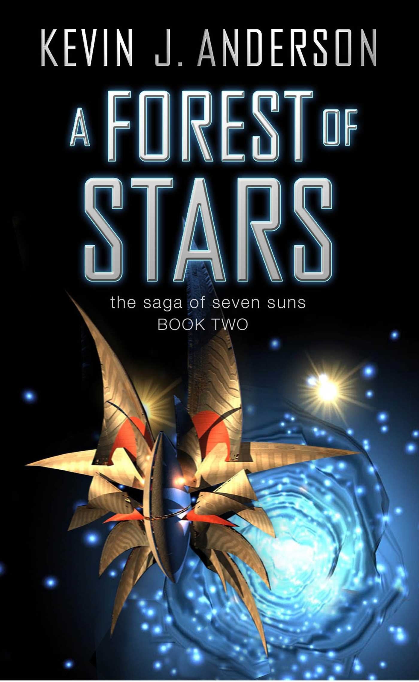 Forest of Stars: The Saga Of Seven Suns - BOOK TWO (THE SAGA OF THE SEVEN SUNS) Fantasy & Sci-Fi