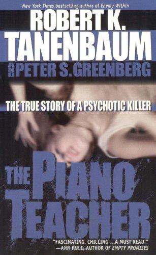 The Piano Teacher: The True Story of a Psychotic Killer Action & Adventure