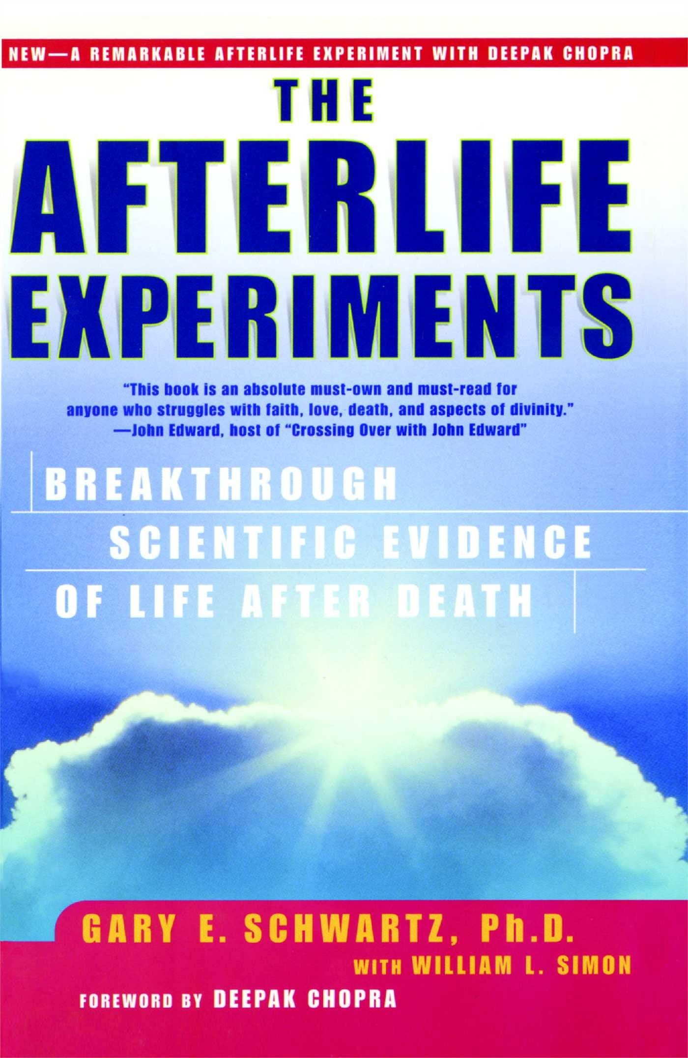 The Afterlife Experiments: Breakthrough Scientific Evidence of Life After Death Business & Technology