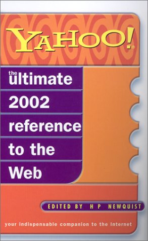 Yahoo: The Ultimate 2002 Reference to the Web: The Ultimate Guide to the Internet Computer Science