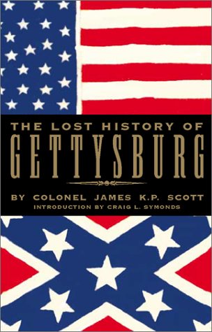 The Lost History of Gettysburg: The Story of the Battles at Gettysburg Politics & History