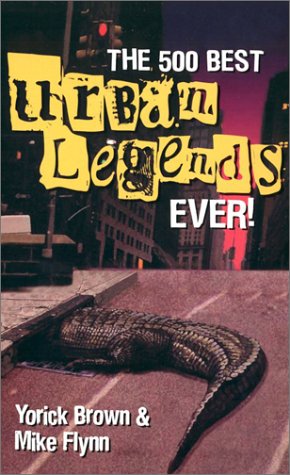 The 500 Best Urban Legends Ever! Social Sciences