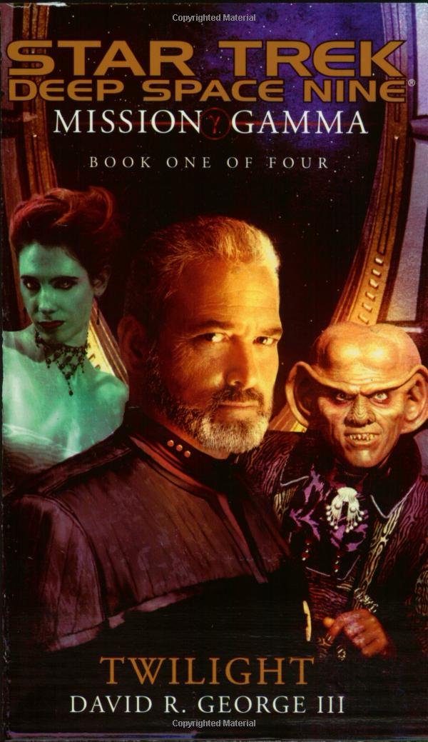 Twilight (Star Trek: Deep Space Nine: Mission Gamma, Book One of Four) Action & Adventure