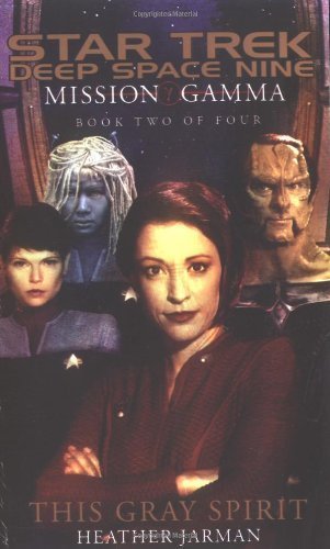 This Gray Spirit (Star Trek: Deep Space Nine: Mission Gamma, Book Two of Four) Action & Adventure