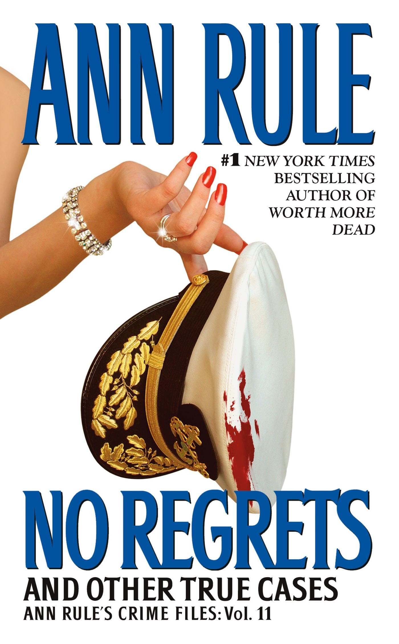 No Regrets: Ann Rule's Crime Files: Volume 11 (Volume 11) Crime & Thrillers