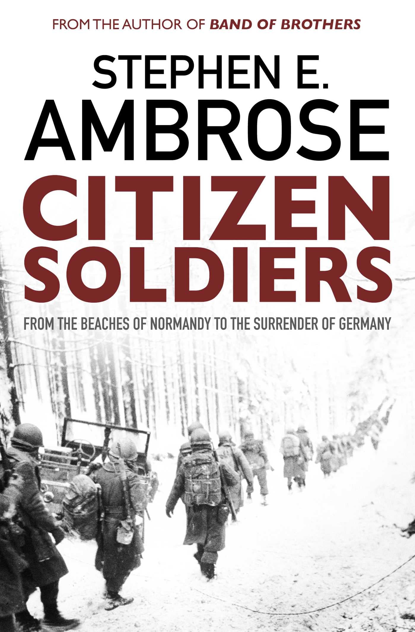 Citizen Soldiers: From The Normandy Beaches To The Surrender Of Germany Social Sciences