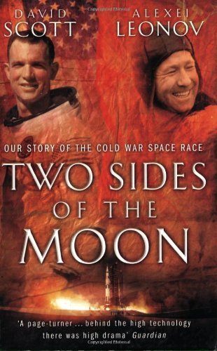 Two Sides of the Moon: Our Story of the Cold War Space Race Memories