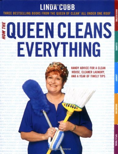 How the Queen Cleans Everything: Handy Advice for a Clean House, Cleaner Laundry, and a Year of Timely Tips Hobbies & Crafts