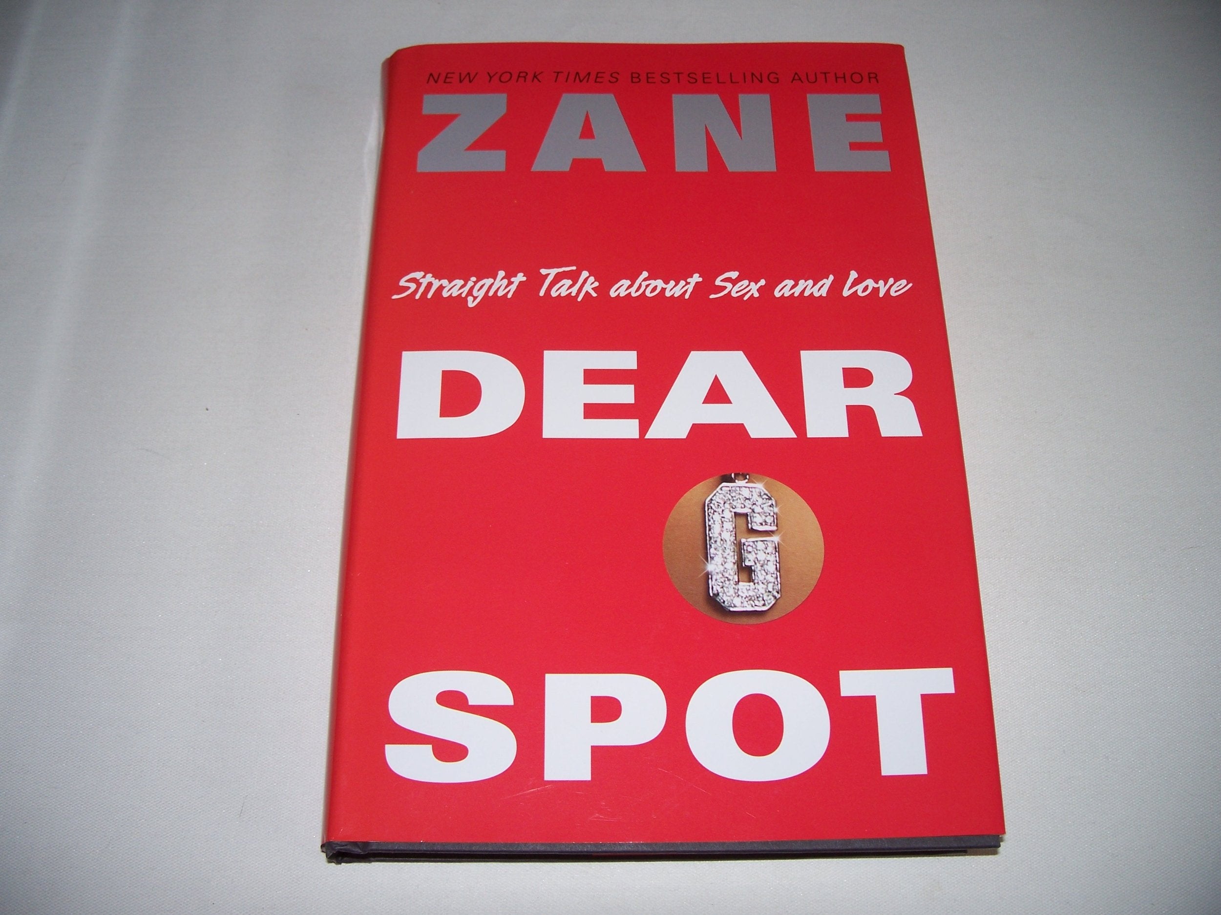 Zane's Dear G-Spot: Straight Talk About Sex and Love Partnership & Love