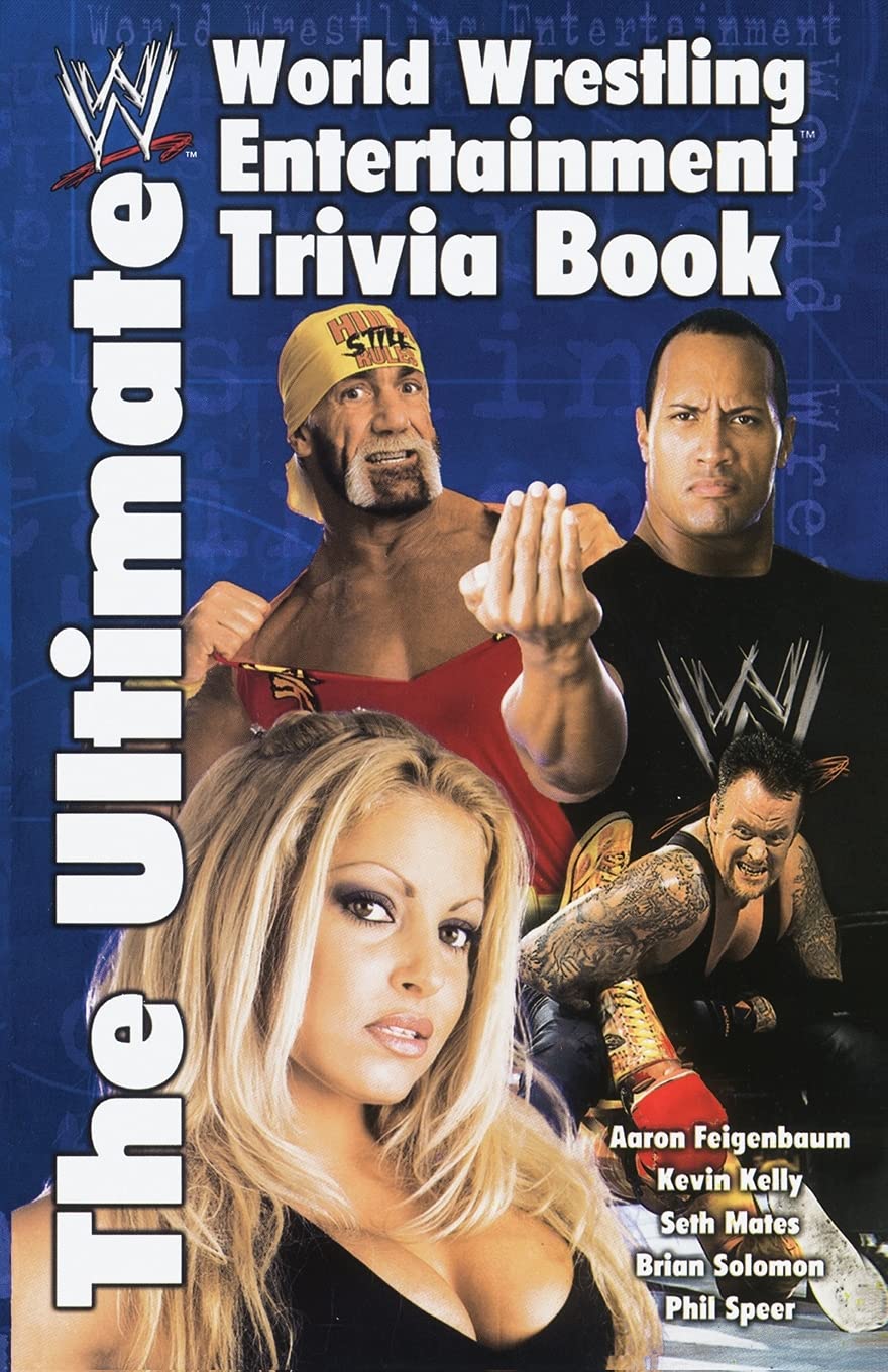 The Ultimate World Wrestling Entertainment Trivia Book book