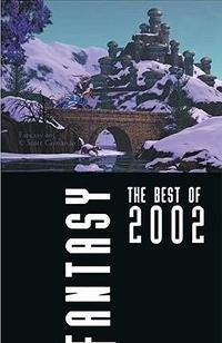 Fantasy: The Best of 2002 Contemporary literature