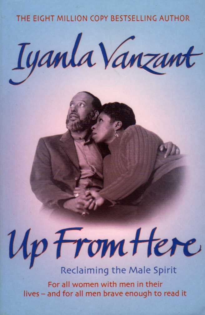 Up From Here!: Reclaiming The Male Spirit Lifestyle