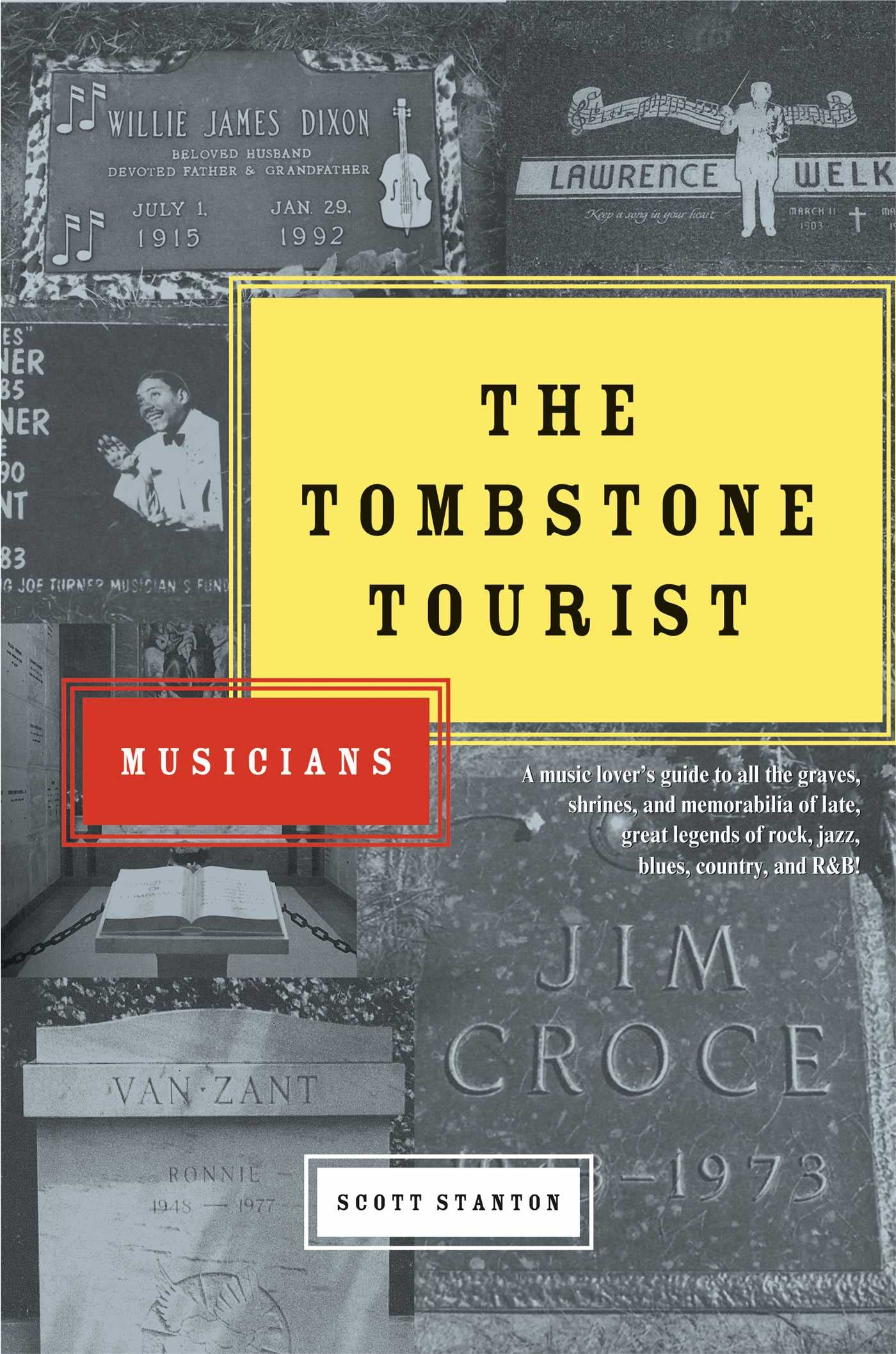 The Tombstone Tourist: Musicians Pop culture