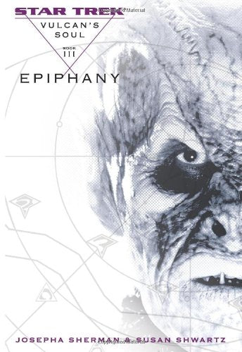 Vulcan's Soul, Book Three: Epiphany (Star Trek: the Original Series) Action & Adventure