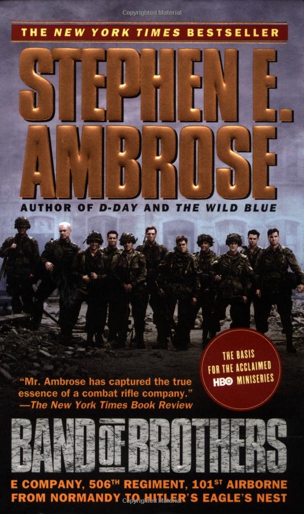 Band of Brothers: E Company, 506th Regiment, 101st Airborne from Normandy to Hitler's Eagle's Nest Politics & History