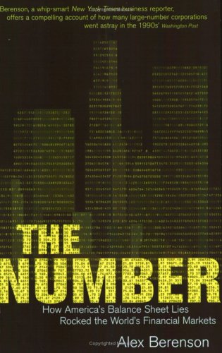 The Number: How America's Balance Sheet Lies Rocked the World's Financial Markets: How America's Balance Sheet Lies Rocked the World Financial Markets Law