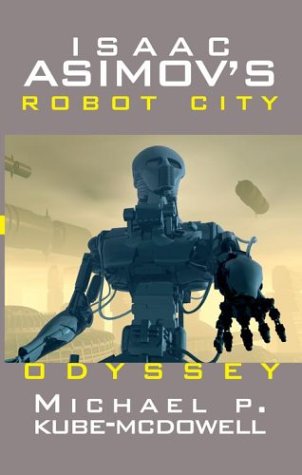 Odyssey (Bk.1) (Isaac Asimov's Robot City) Fantasy & Sci-Fi