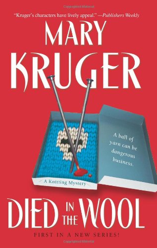 Died in the Wool: A Knitting Mystery Contemporary literature