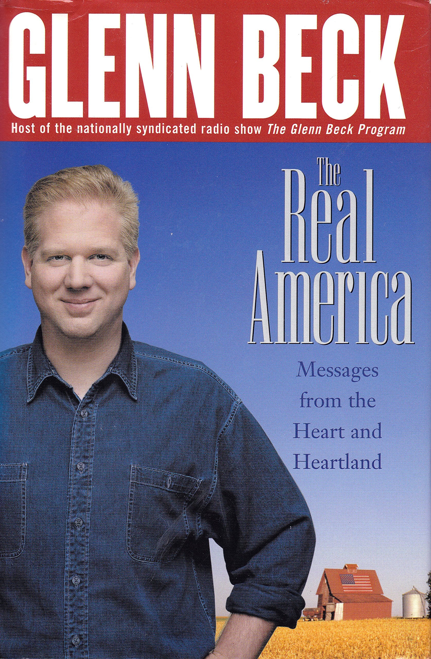 The Real America: Messages from the Heart and Heartland Politics & History
