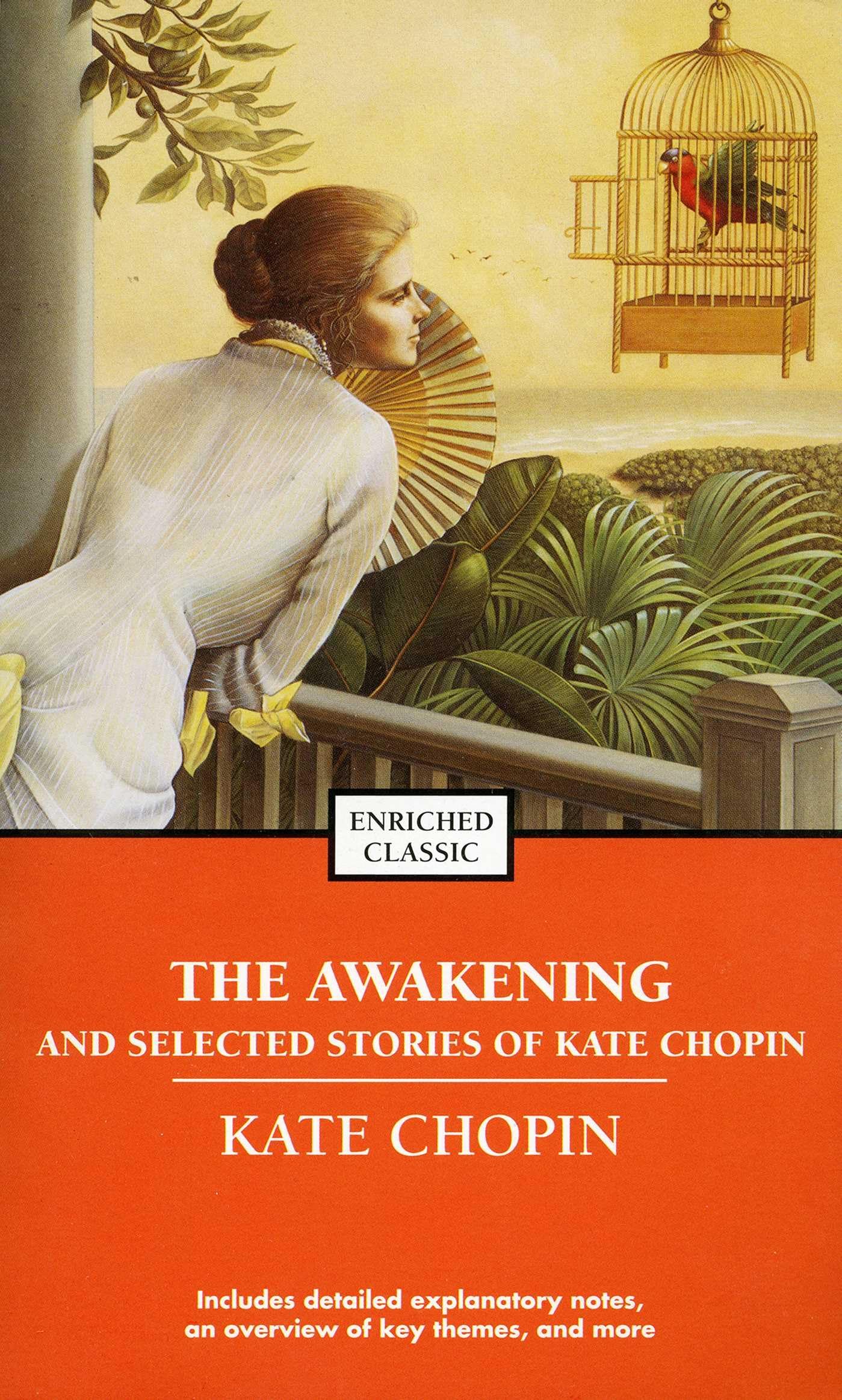 The Awakening and Selected Stories of Kate Chopin (Enriched Classics) Classics