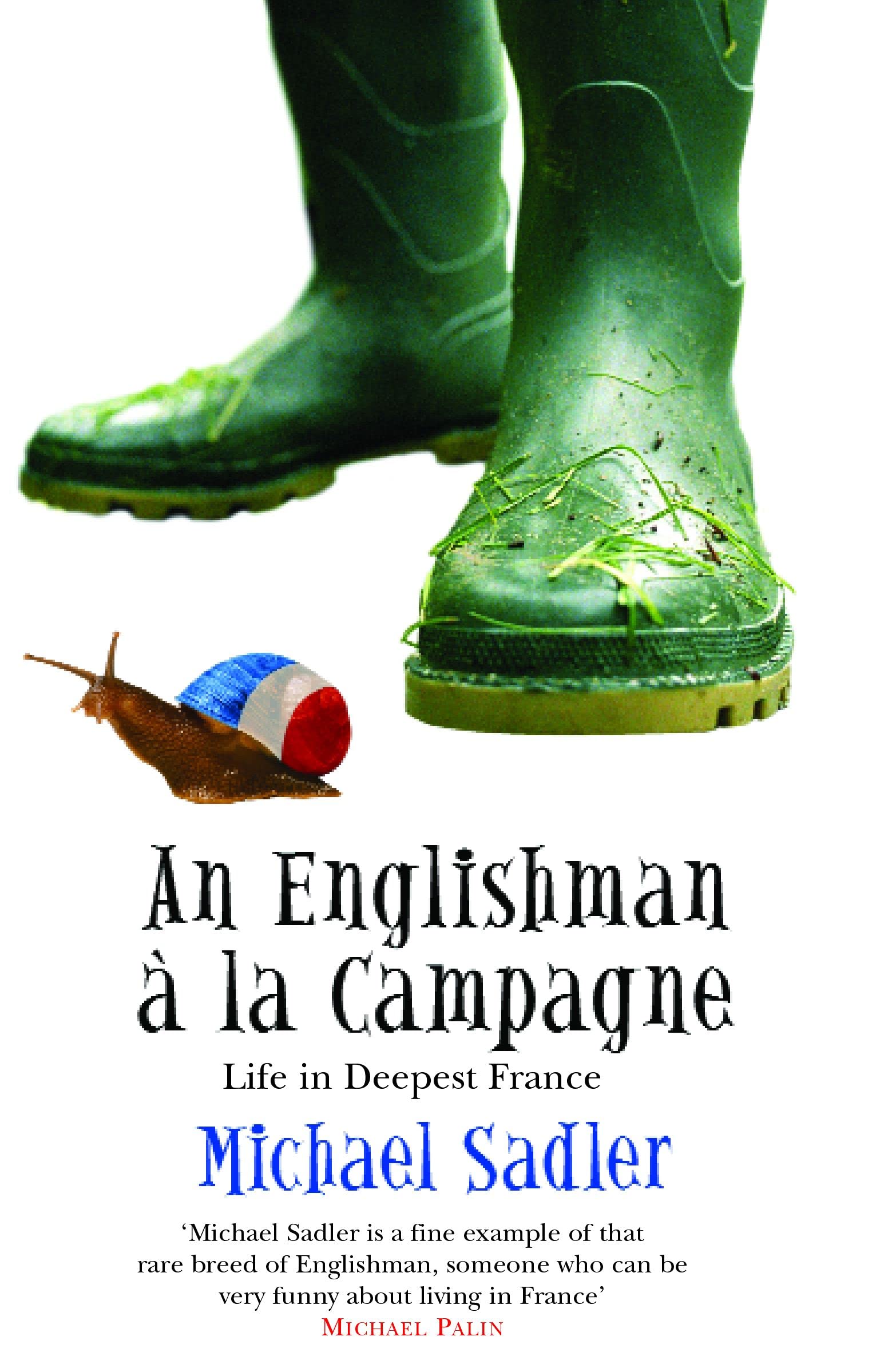 An Englishman À La Campagne: Life in Deepest France Social Sciences