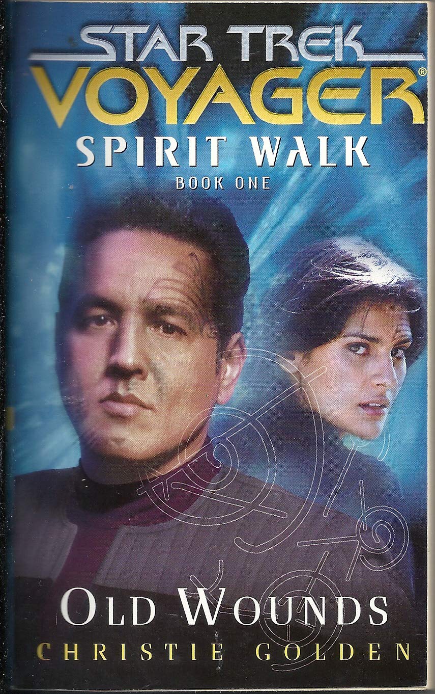 Spirit Walk, Book One: Old Wounds (Star Trek: Voyager - Spirit Walk, 1, Band 1) Action & Adventure
