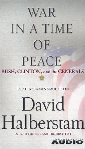 War in a Time of Peace: Bush, Clinton, and the Generals Social Sciences