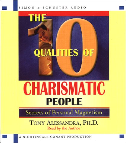 The 10 Qualities Of Charismatic People: Secrets of Personal Magnetism Lifestyle