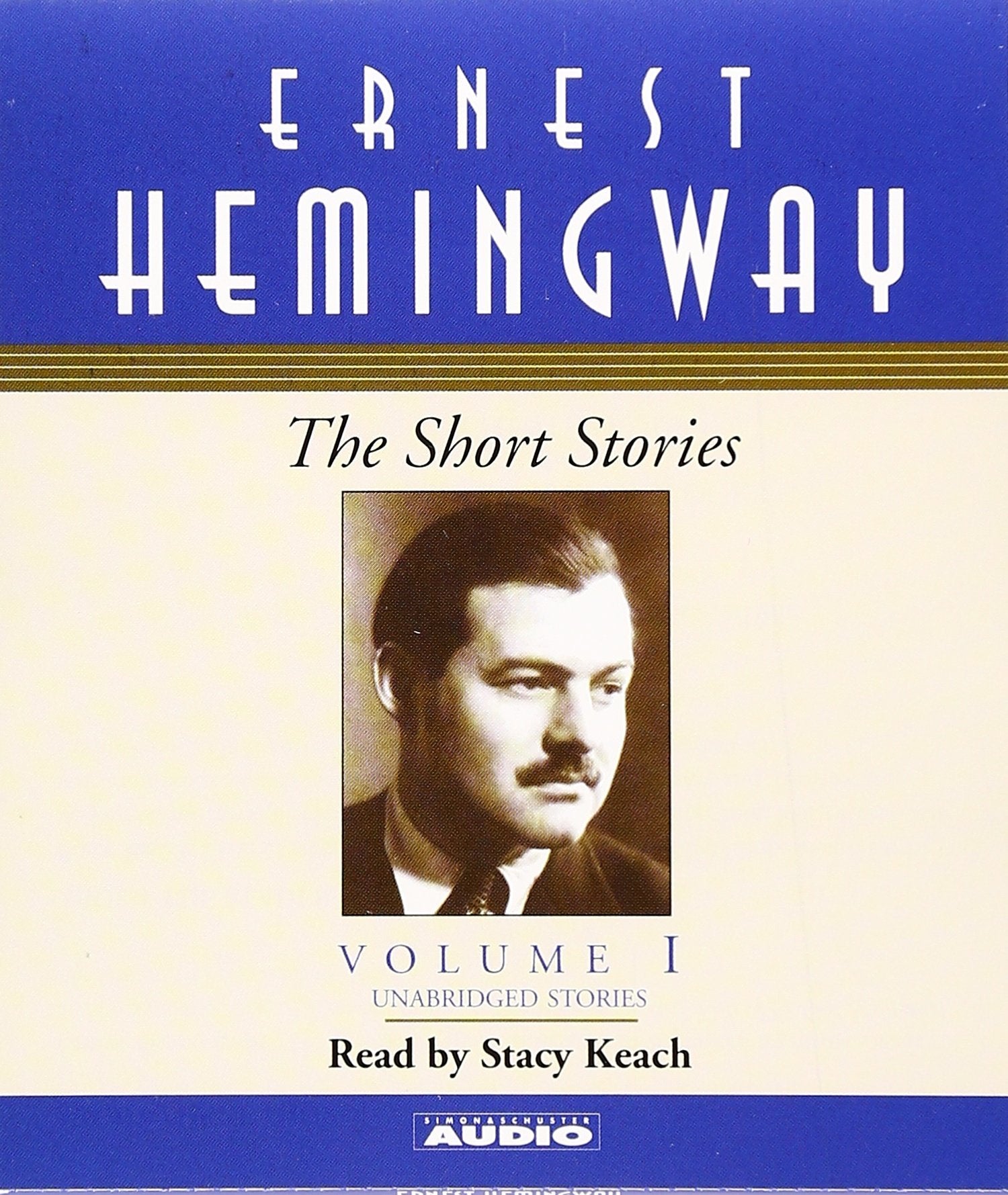 The Short Stories of Ernest Hemingway: Volume I Essays & Short Stories