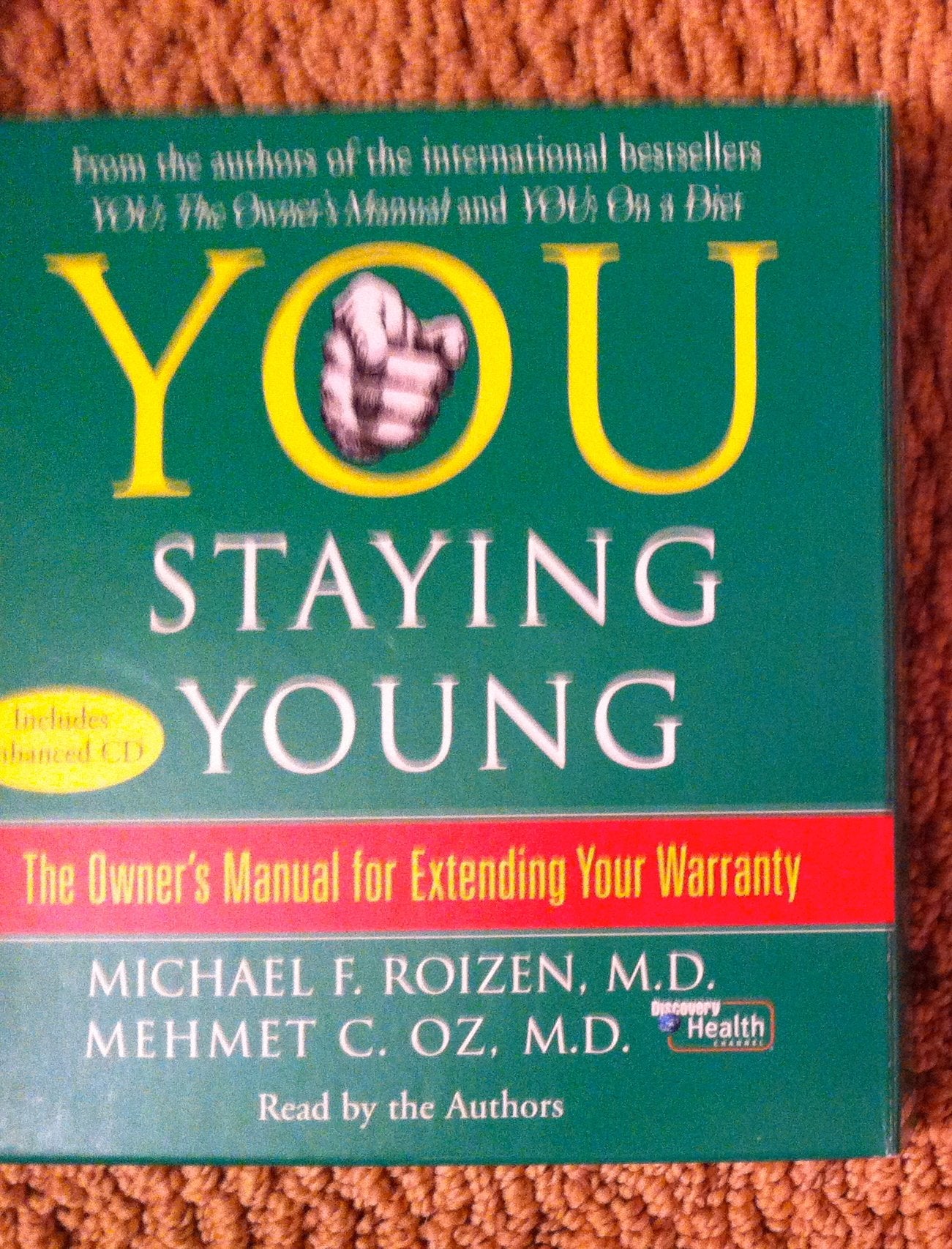 You: Staying Young: The Owner's Manual for Extending Your Warranty Medicine