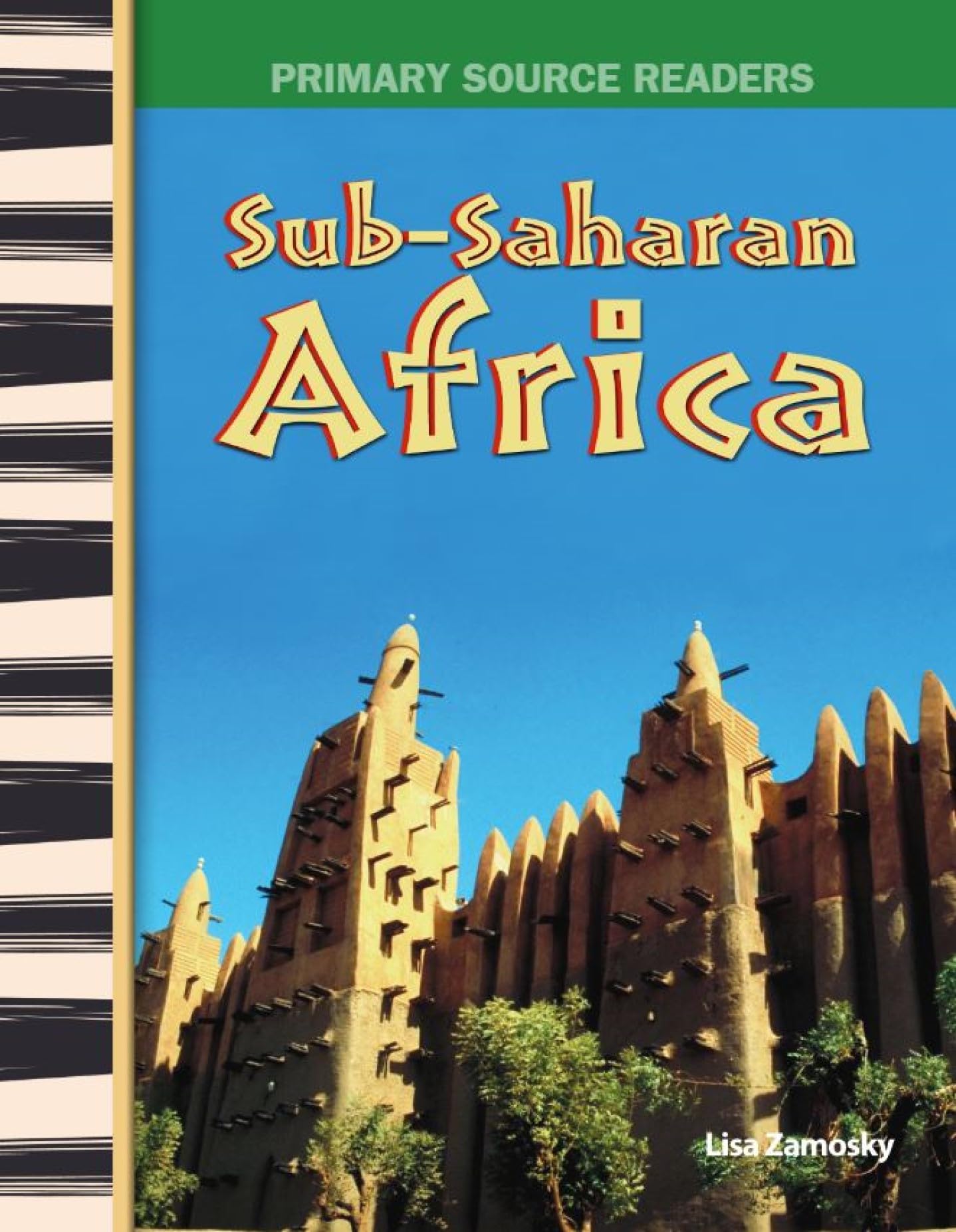 Sub-Saharan Africa (World Cultures Through Time - Primary Source Readers) Learning & Reference