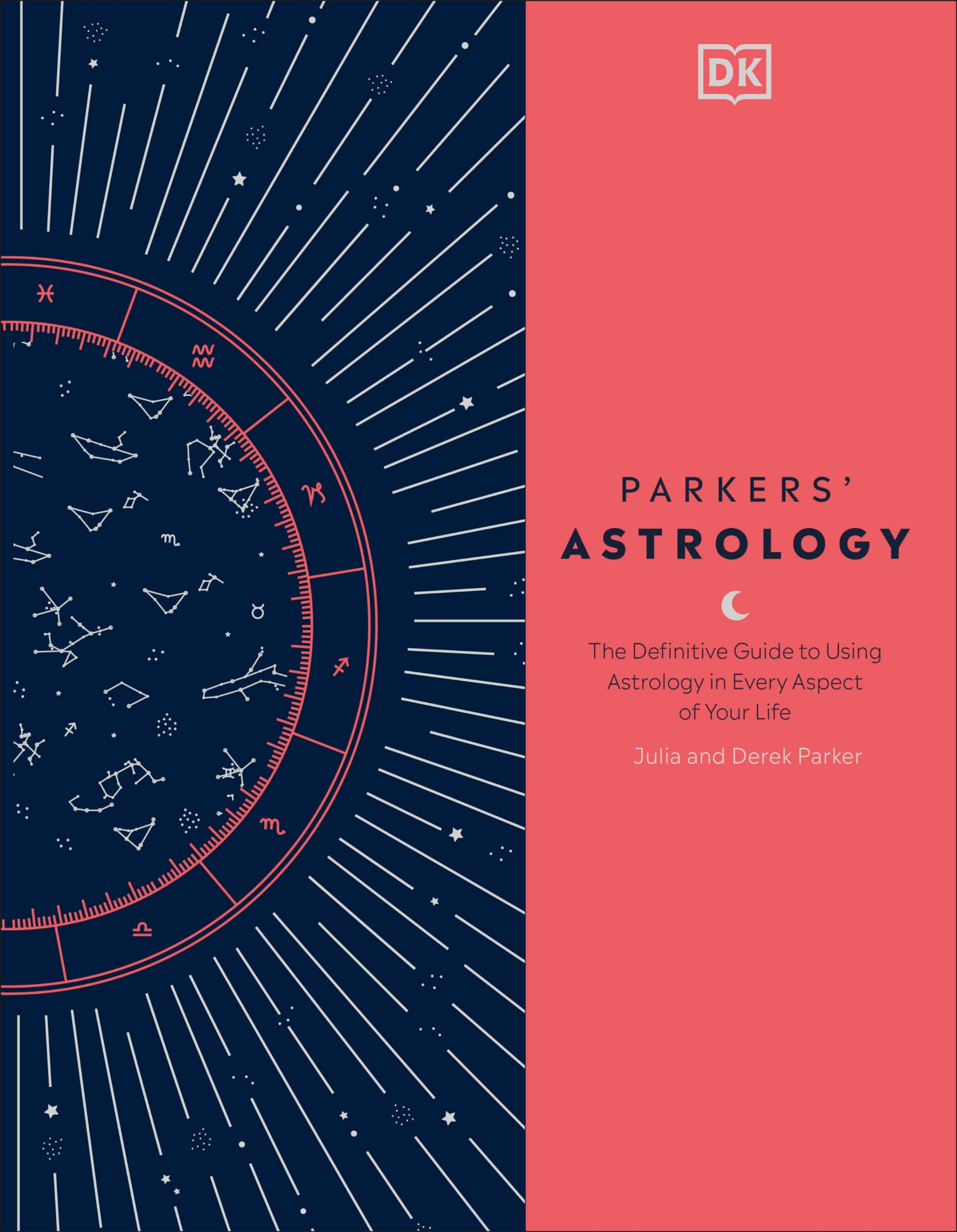 Parkers' Astrology: The Definitive Guide to Using Astrology in Every Aspect of Your Life Reference Books