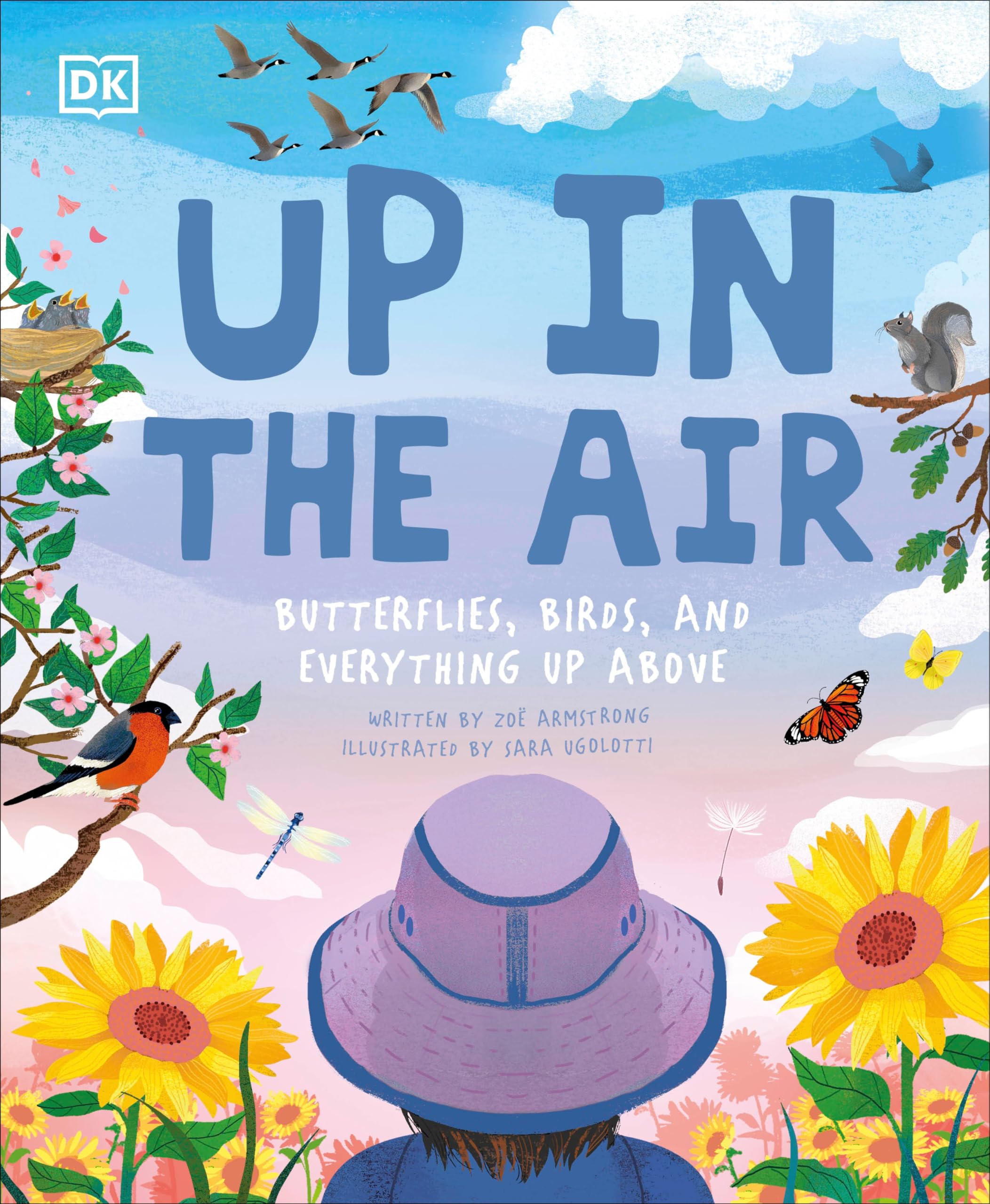 Up in the Air: Butterflies, birds, and everything up above (Underground and All Around) Non-fiction
