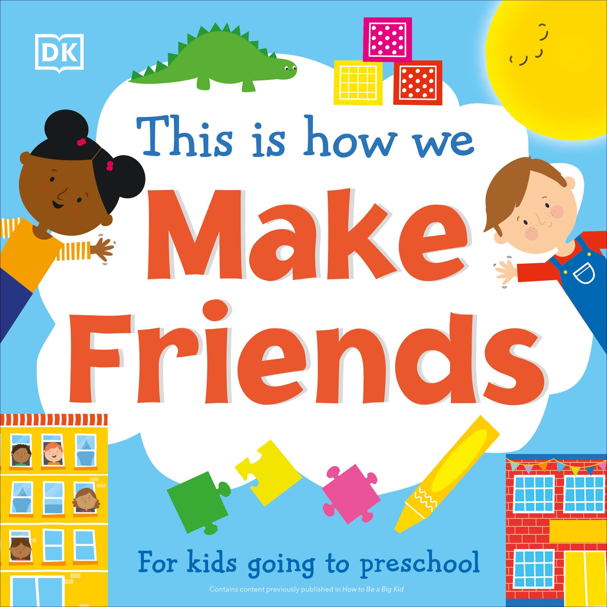 This Is How We Make Friends: For kids going to preschool (First Skills for Preschool) Non-fiction