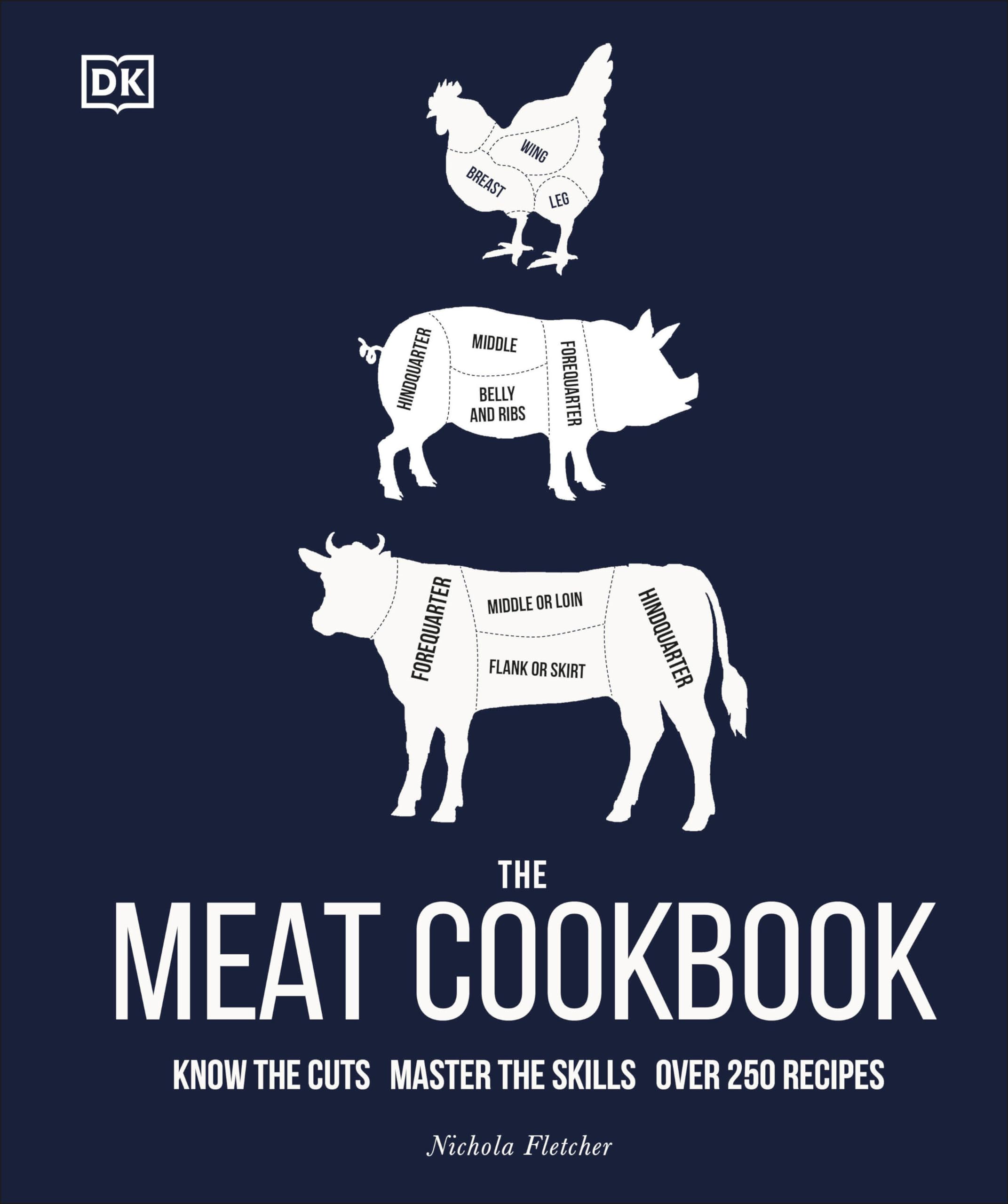 The Meat Cookbook: Know the Cuts, Master the Skills, over 250 Recipes Self-help