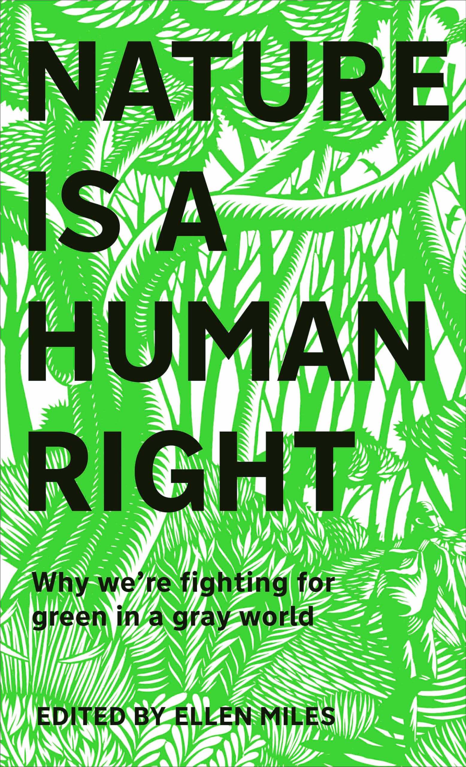 Nature Is A Human Right: Why We're Fighting for Green in a Gray World Mathematics