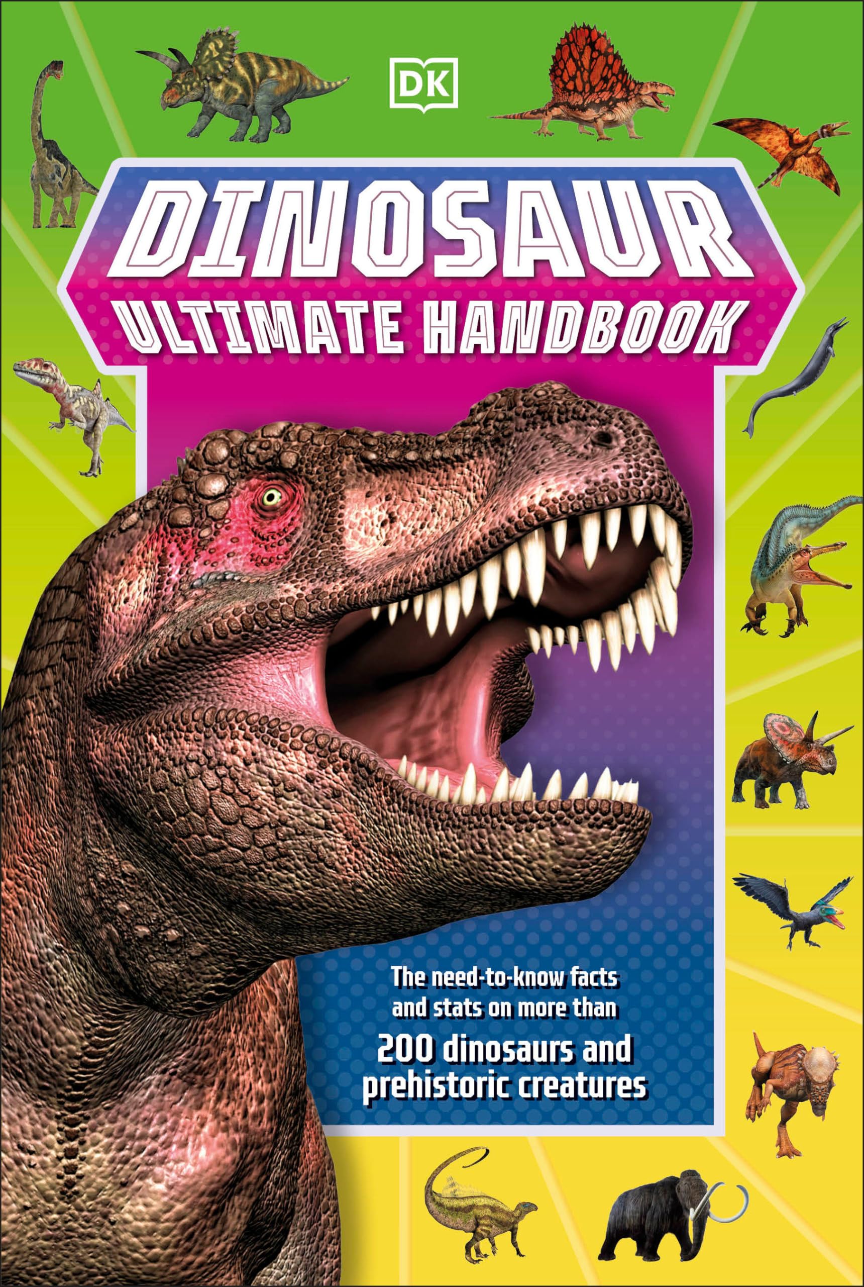 Dinosaur Ultimate Handbook: The Need-To-Know Facts and Stats on Over 150 Different Species (DK's Ultimate Handbook) Non-fiction