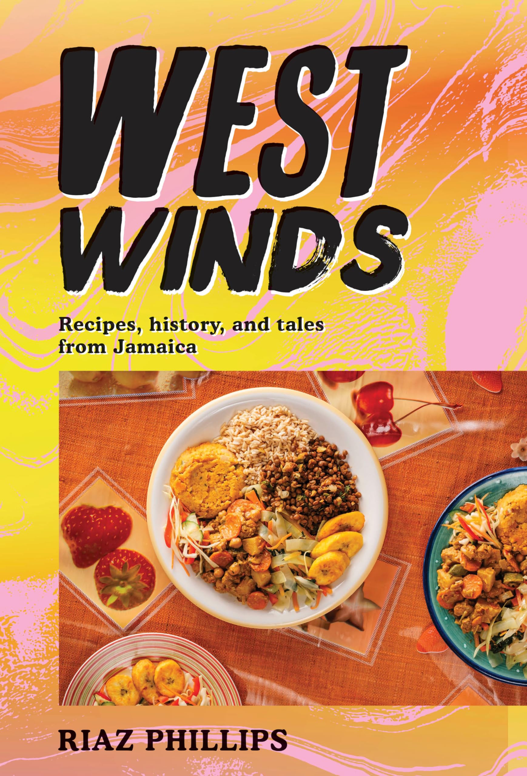 West Winds: Recipes, History and Tales from Jamaica Cooking & Enjoying