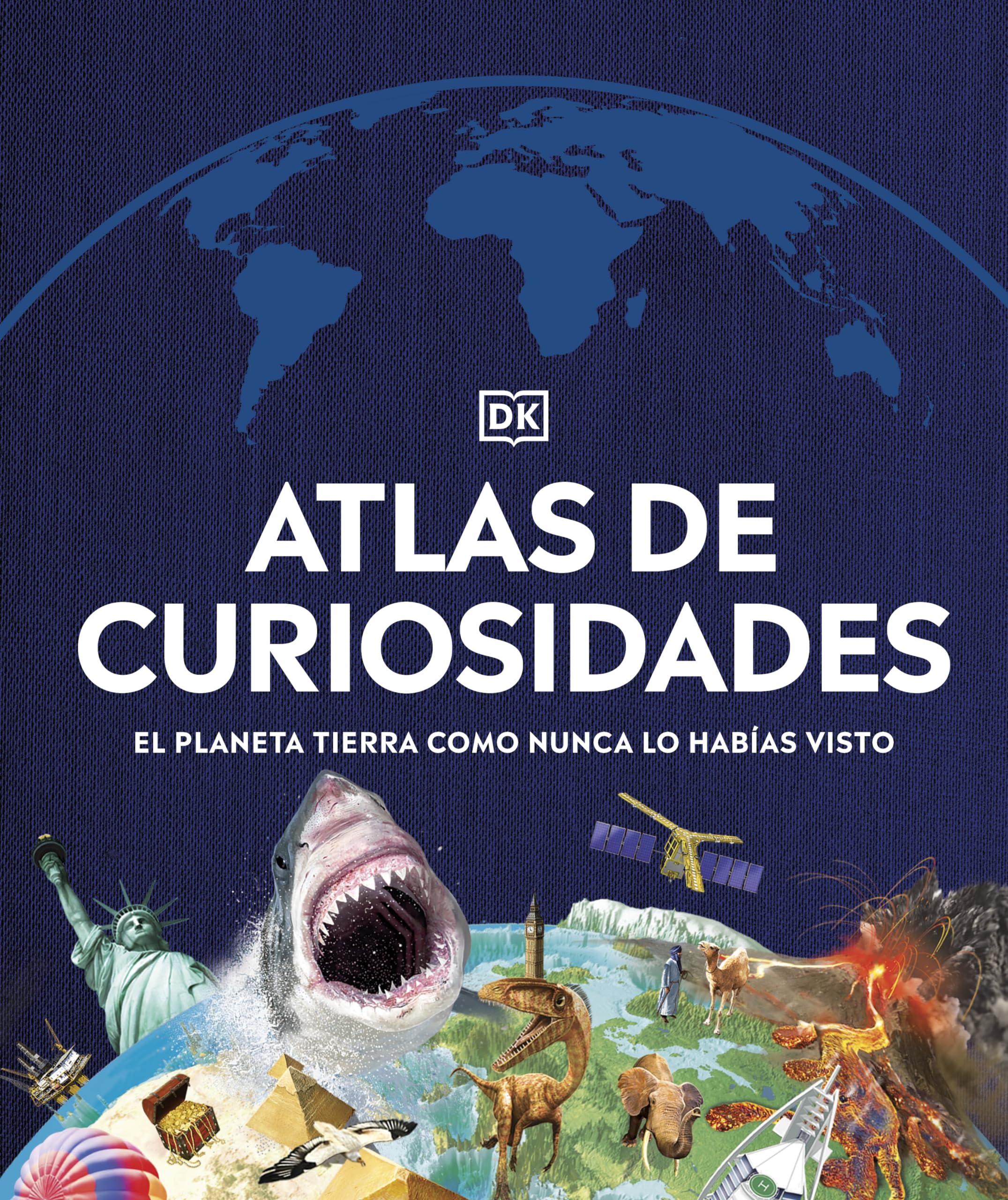 Atlas de curiosidades (Where on Earth?): El planeta Tierra como nunca lo habías visto (DK Where on Earth? Atlases) Non-fiction
