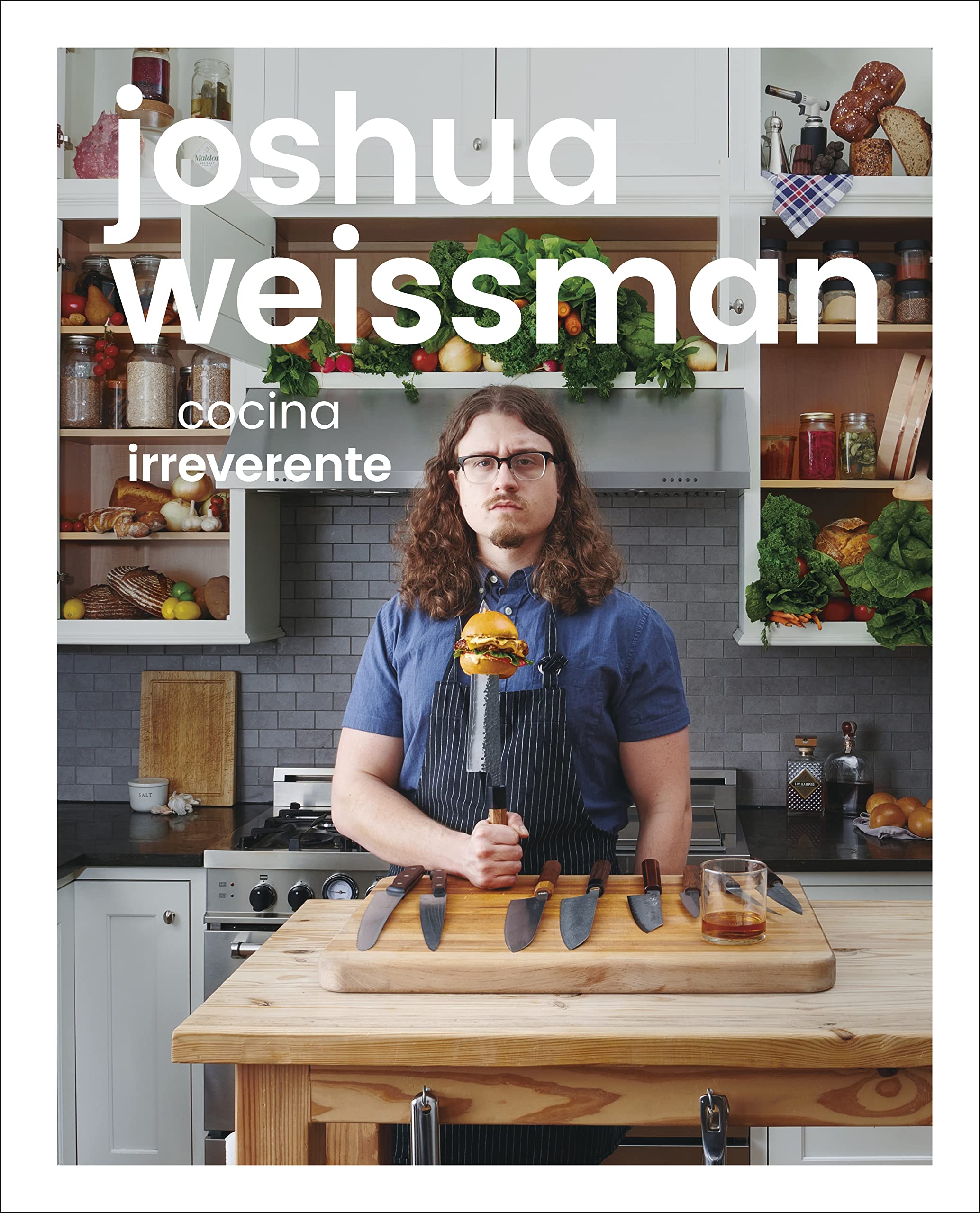 Joshua Weissman: Cocina Irreverente (an Unapologetic Cookbook) Leisure, Home & Garden