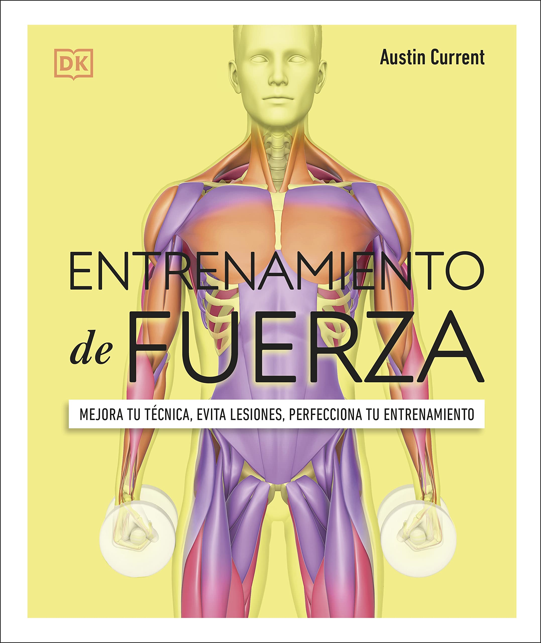 Entrenamiento de fuerza (Science of Strength Training): Mejora tu técnica, evita lesiones, perfecciona tu entrenamiento Reference Books