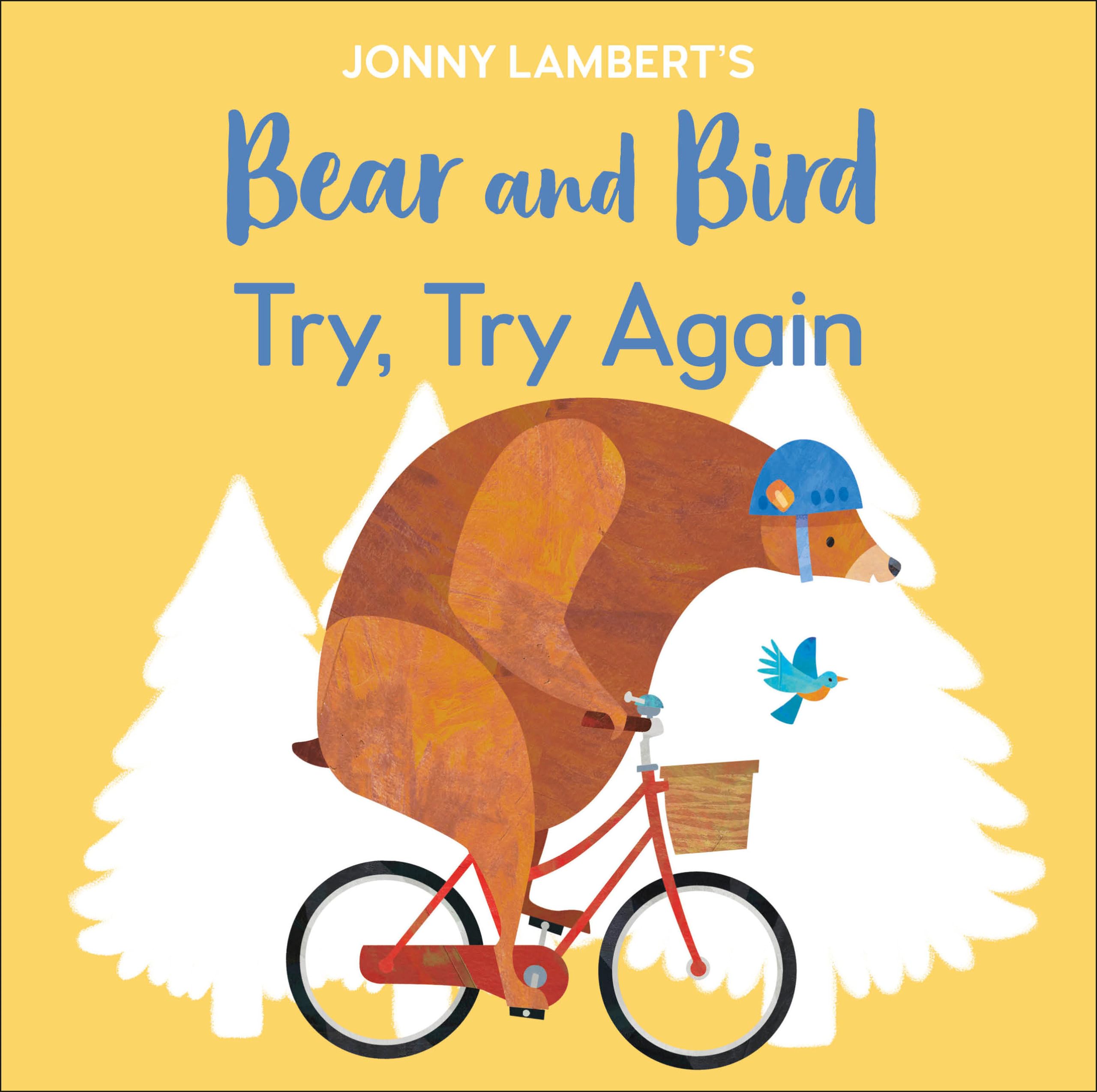 Jonny Lambert's Bear and Bird: Try, Try Again (The Bear and the Bird) Parents & Children