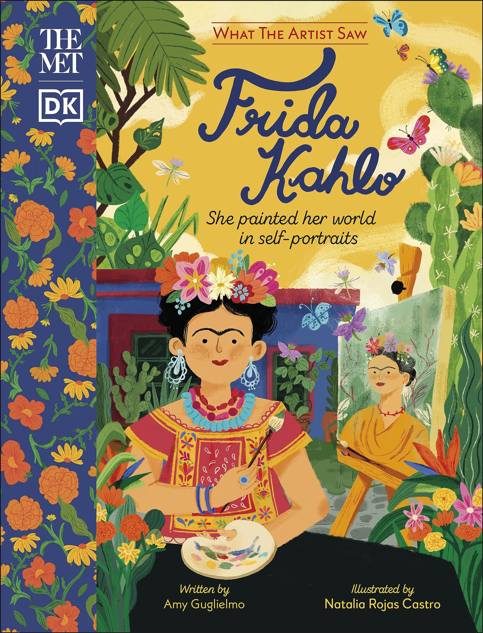 The Met Frida Kahlo: She Painted Her World in Self-Portraits (What the Artist Saw) Non-fiction