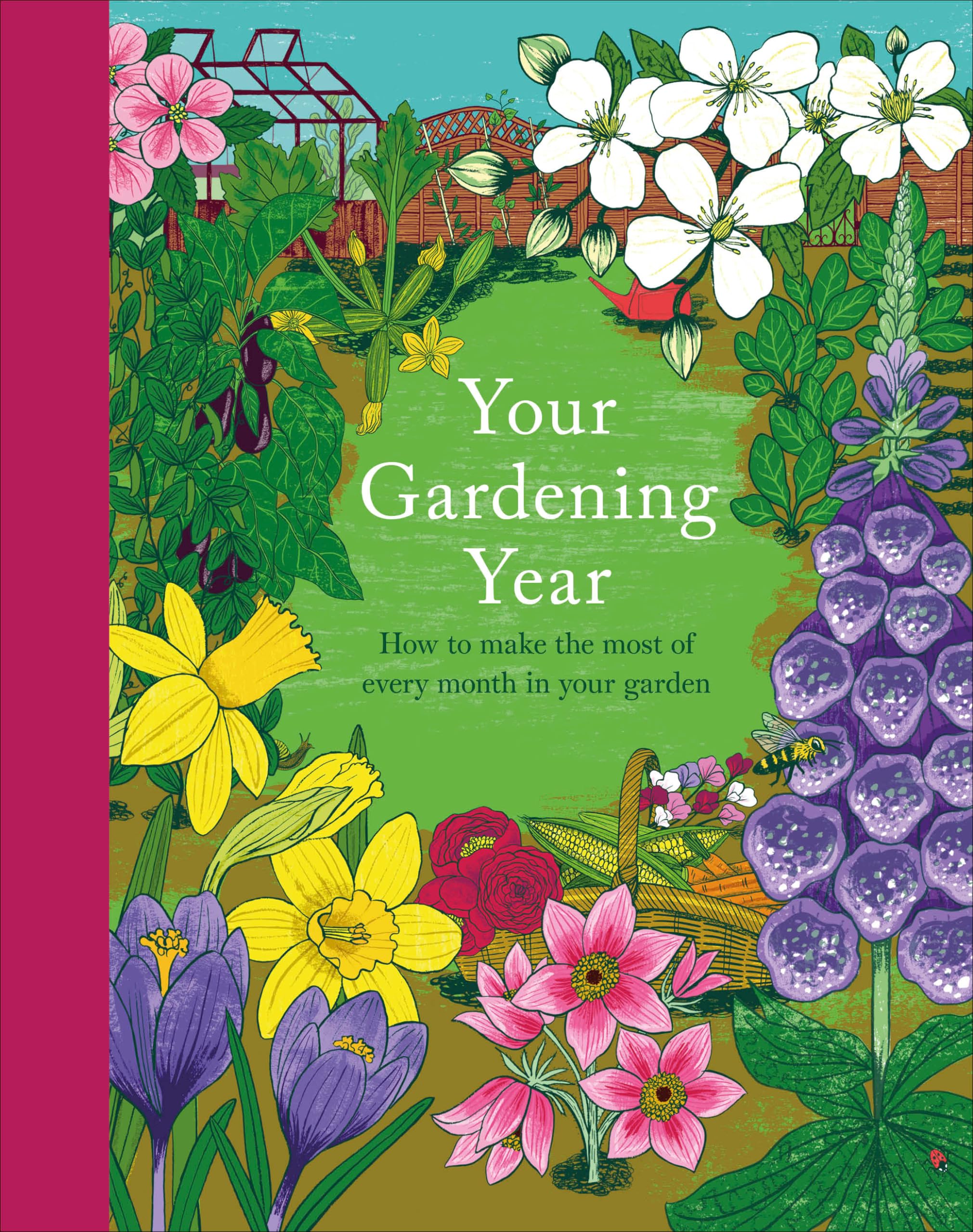 Your Gardening Year: A Monthly Shortcut to Help You Get the Most from Your Garden book