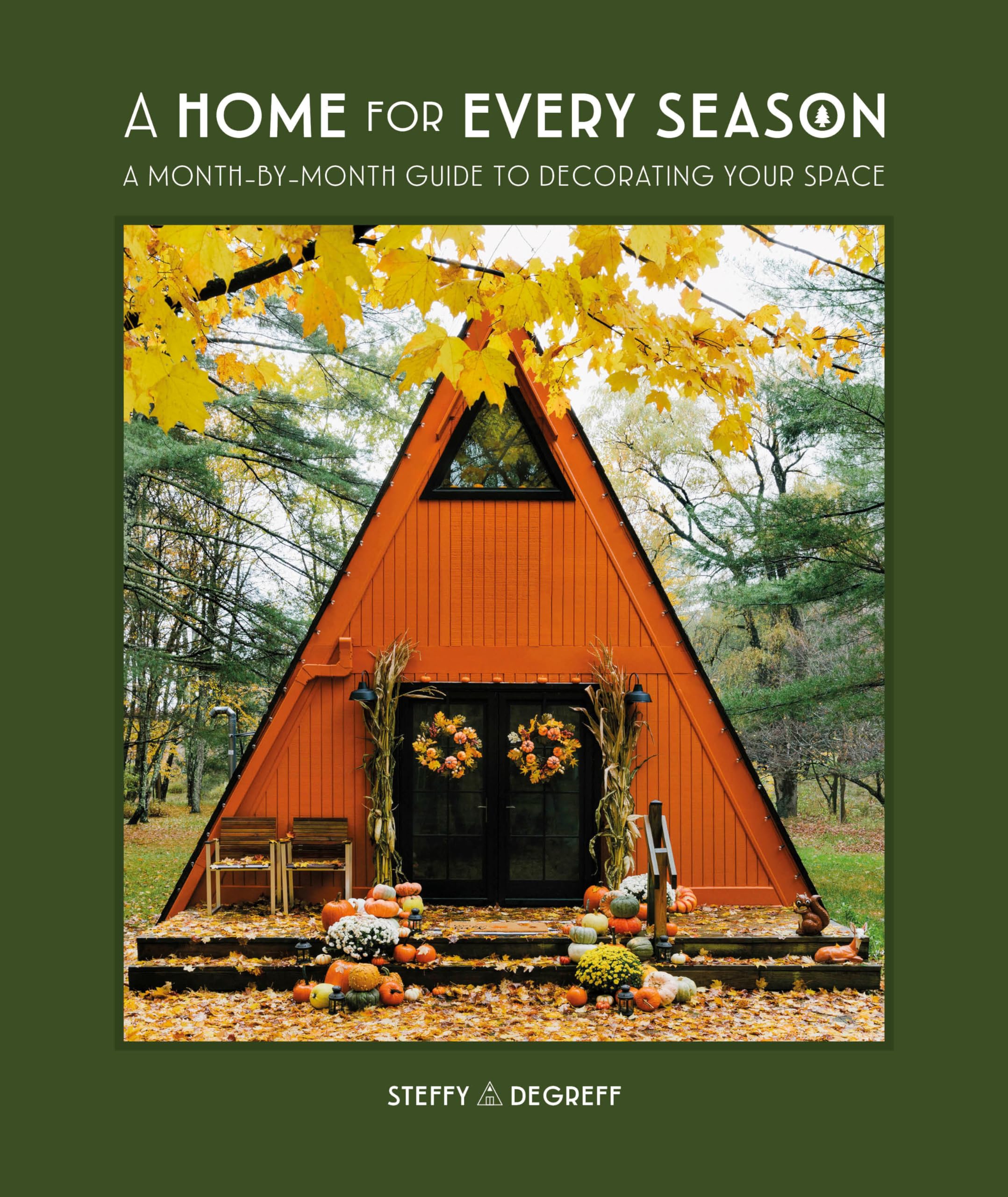 A Home for Every Season: A Month-by-Month Guide to Decorating Your Space Hobbies & Crafts